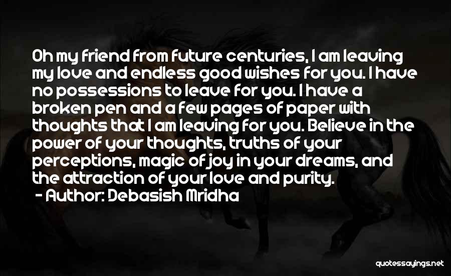 A Friend Leaving You Quotes By Debasish Mridha