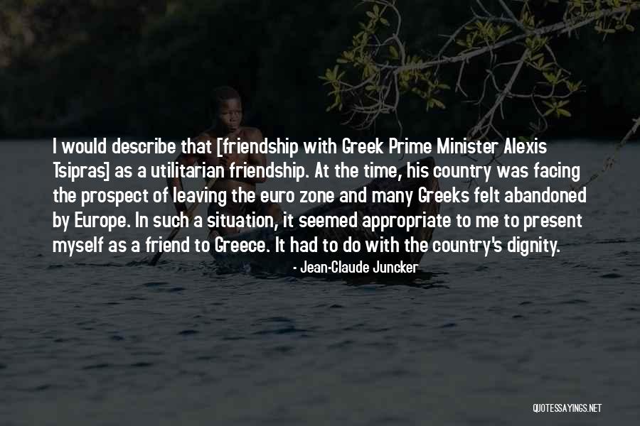 A Friend Leaving You Quotes By Jean-Claude Juncker