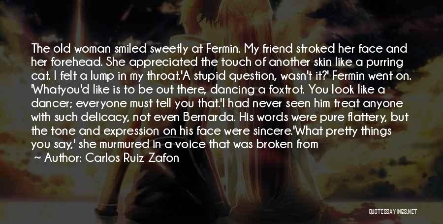 A Friend Like You Quotes By Carlos Ruiz Zafon