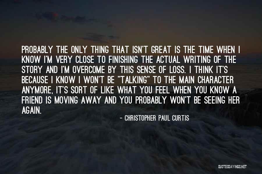 A Friend Moving Quotes By Christopher Paul Curtis A Friend Moving Quotes By Christopher Paul Curtis