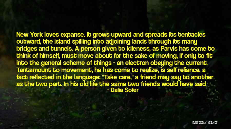 A Friend Moving Quotes By Dalia Sofer A Friend Moving Quotes By Dalia Sofer