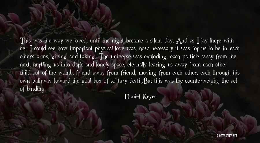 A Friend Moving Quotes By Daniel Keyes A Friend Moving Quotes By Daniel Keyes