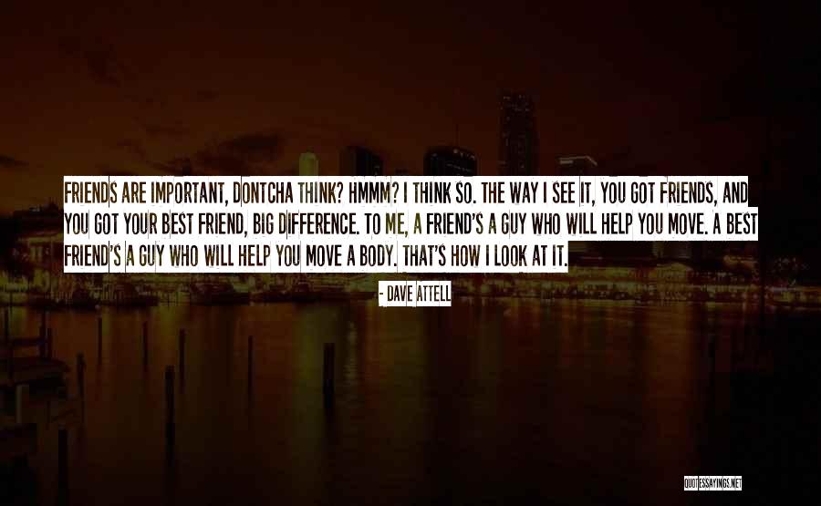 A Friend Moving Quotes By Dave Attell A Friend Moving Quotes By Dave Attell