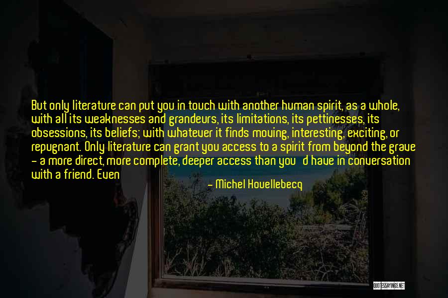 A Friend Moving Quotes By Michel Houellebecq A Friend Moving Quotes By Michel Houellebecq