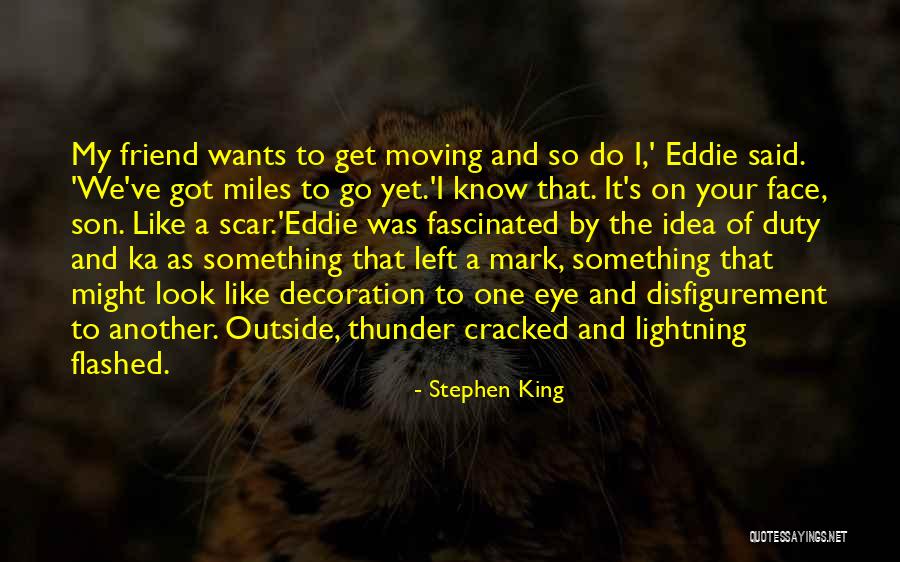 A Friend Moving Quotes By Stephen King A Friend Moving Quotes By Stephen King