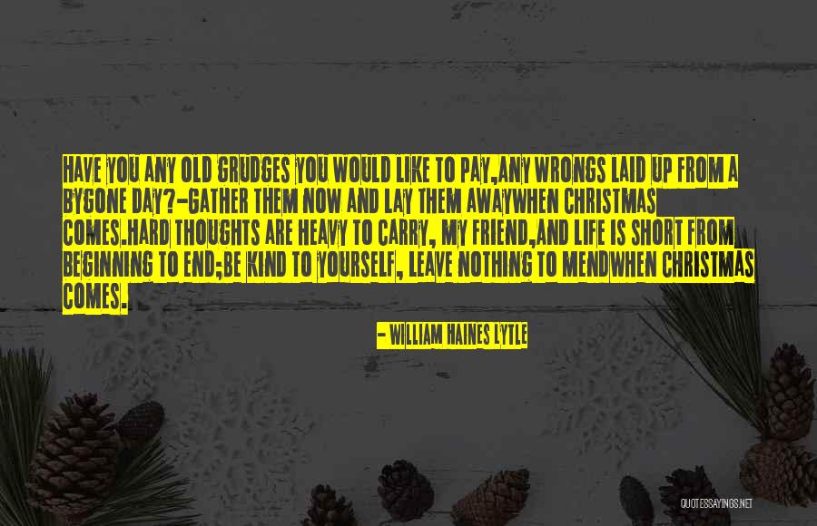 A Friend On Christmas Quotes By William Haines Lytle A Friend On Christmas Quotes By William Haines Lytle