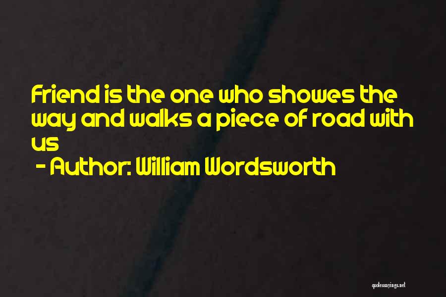 A Friend To Get Well Soon Quotes By William Wordsworth
