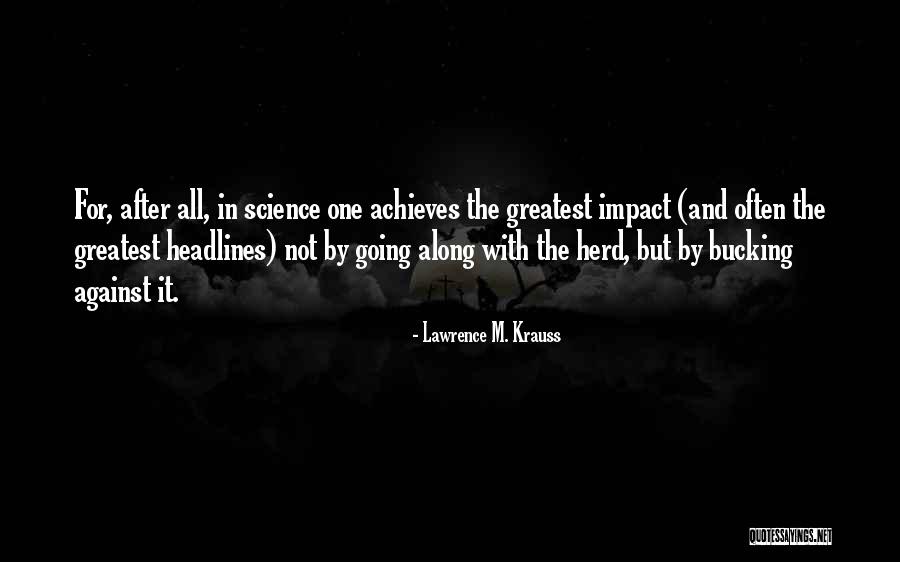 A Friend Who Backstabbed You Quotes By Lawrence M. Krauss A Friend Who Backstabbed You Quotes By Lawrence M. Krauss
