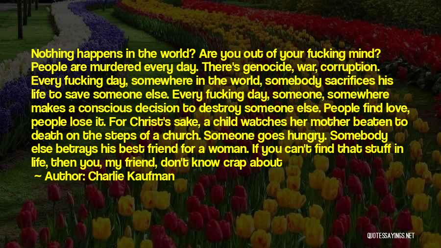 A Friend Who Betrays You Quotes By Charlie Kaufman