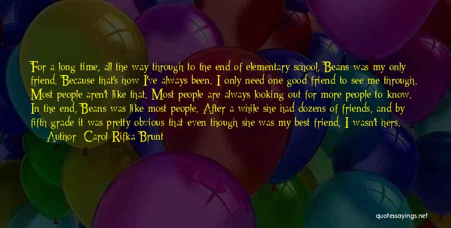 A Friend Who Has Always Been There Quotes By Carol Rifka Brunt