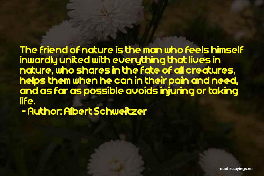 A Friend Who Helps Quotes By Albert Schweitzer