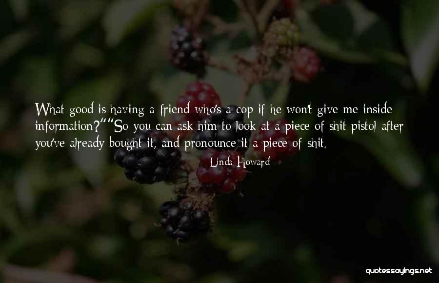 A Friend Who Is Dying Quotes By Linda Howard A Friend Who Is Dying Quotes By Linda Howard