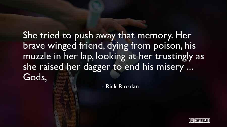 A Friend Who Is Dying Quotes By Rick Riordan A Friend Who Is Dying Quotes By Rick Riordan
