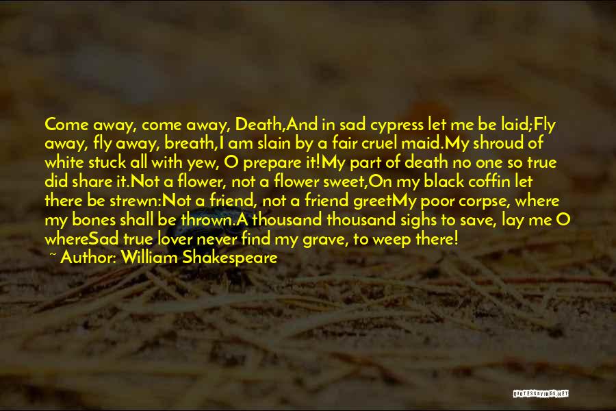 A Friend Who Is Sad Quotes By William Shakespeare