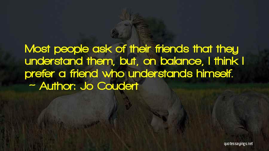 A Friend Who Understands You Quotes By Jo Coudert