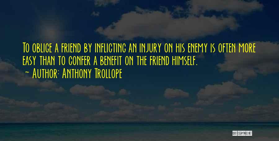 A Friend With Benefits Quotes By Anthony Trollope