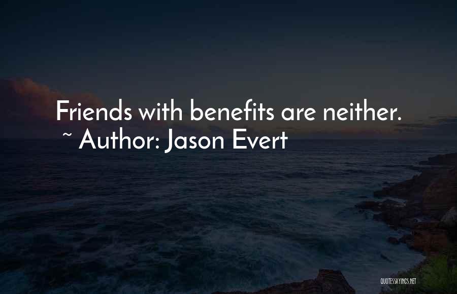 A Friend With Benefits Quotes By Jason Evert