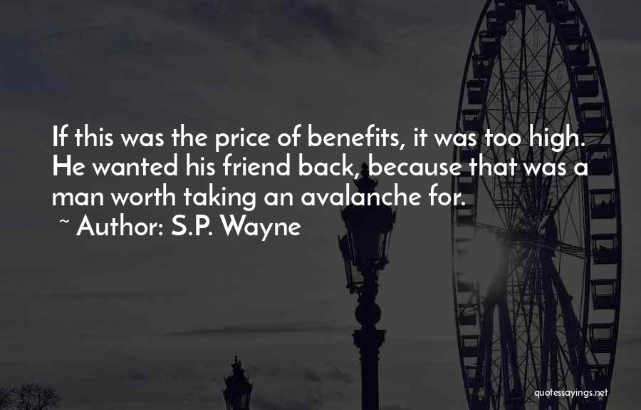 A Friend With Benefits Quotes By S.P. Wayne