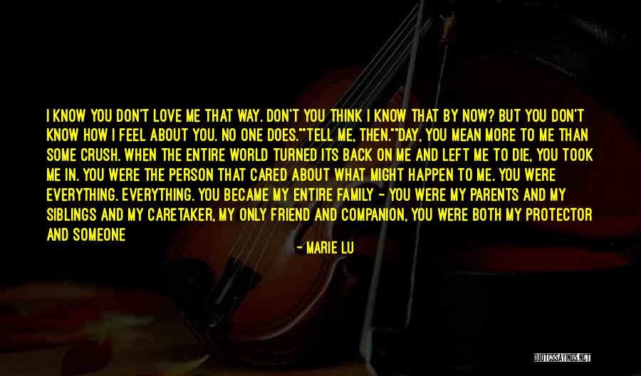 A Friend You Have A Crush On Quotes By Marie Lu