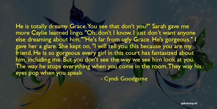 A Friend You Love Quotes By Cyndi Goodgame