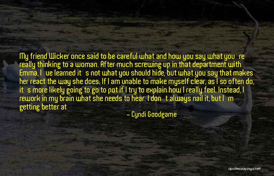 A Friend You Love Quotes By Cyndi Goodgame