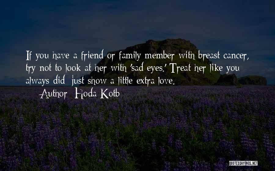 A Friend You Love Quotes By Hoda Kotb A Friend You Love Quotes By Hoda Kotb