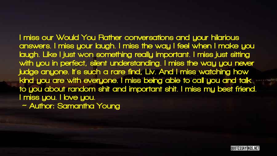 A Friend You Love Quotes By Samantha Young