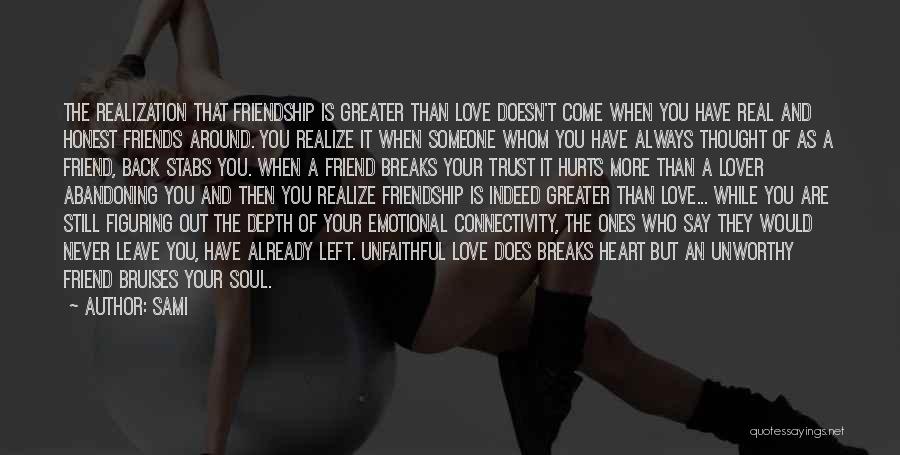 A Friend You Love Quotes By SAMi