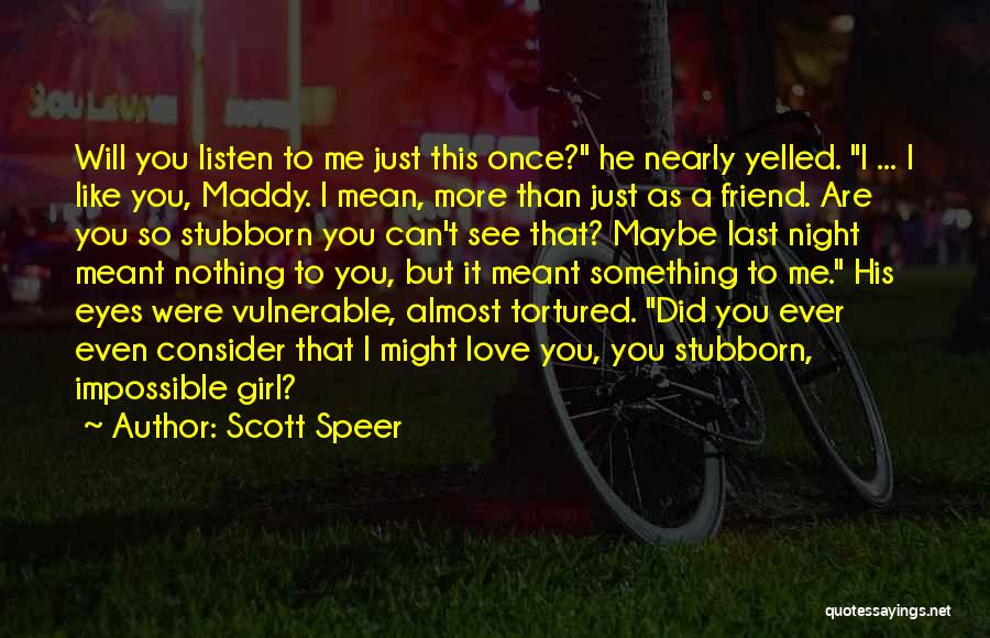 A Friend You Love Quotes By Scott Speer A Friend You Love Quotes By Scott Speer