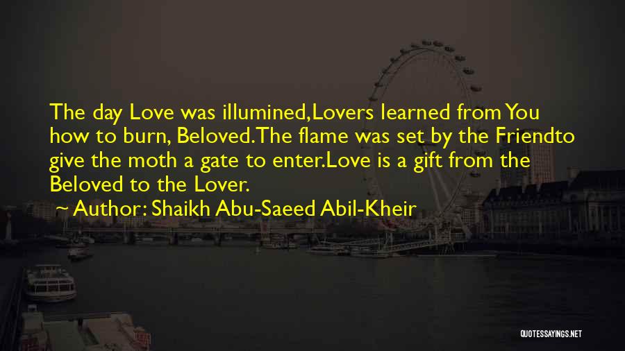 A Friend You Love Quotes By Shaikh Abu-Saeed Abil-Kheir