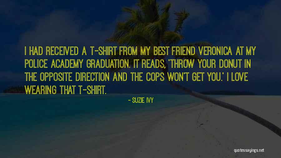 A Friend You Love Quotes By Suzie Ivy