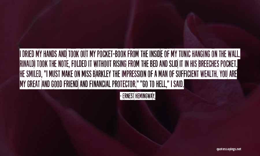 A Friend You Miss Quotes By Ernest Hemingway,