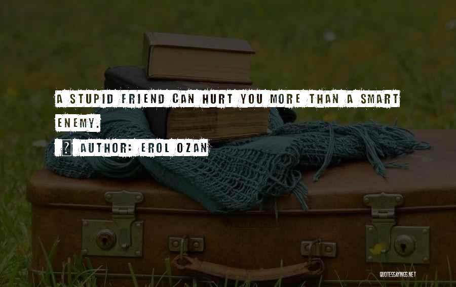 A Friend's Betrayal Quotes By Erol Ozan