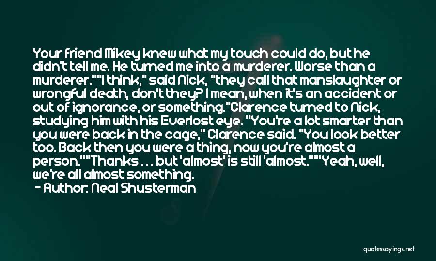 A Friend's Death Quotes By Neal Shusterman