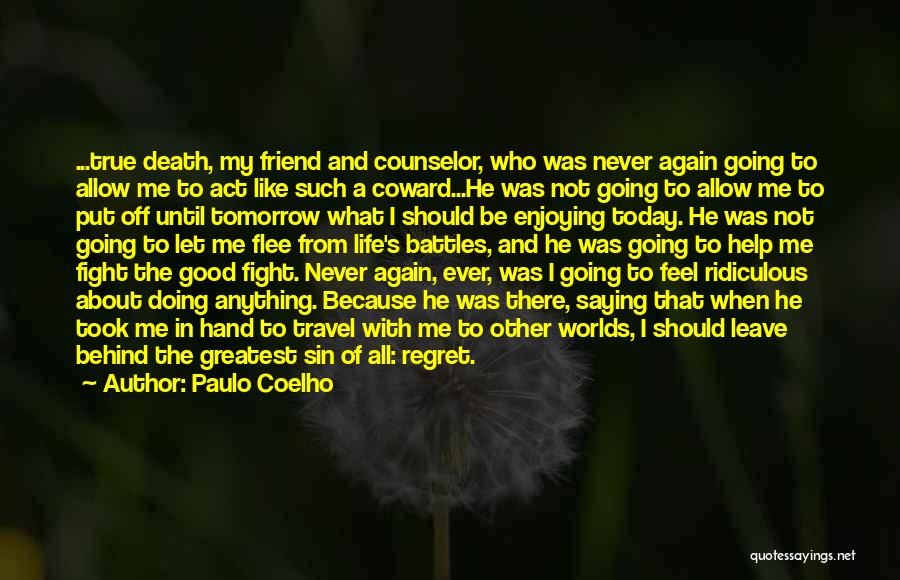 A Friend's Death Quotes By Paulo Coelho