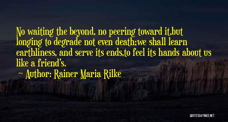 A Friend's Death Quotes By Rainer Maria Rilke