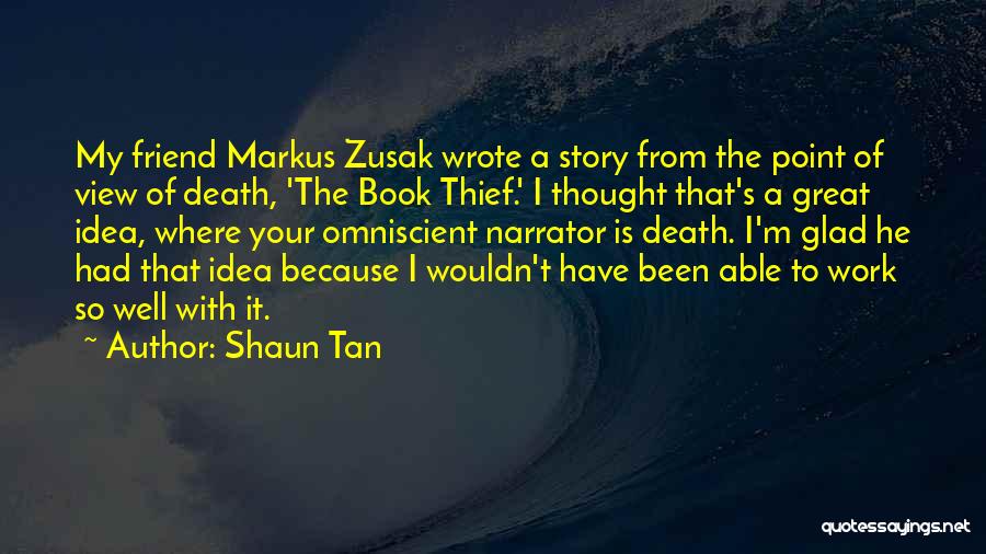 A Friend's Death Quotes By Shaun Tan