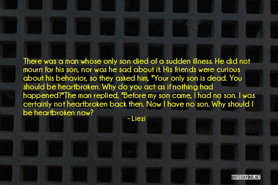 A Friends Sudden Death Quotes By Liezi