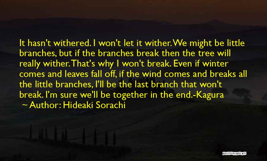 A Friendship Break Up Quotes By Hideaki Sorachi