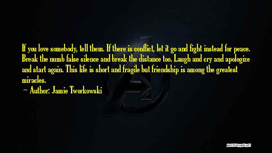 A Friendship Break Up Quotes By Jamie Tworkowski