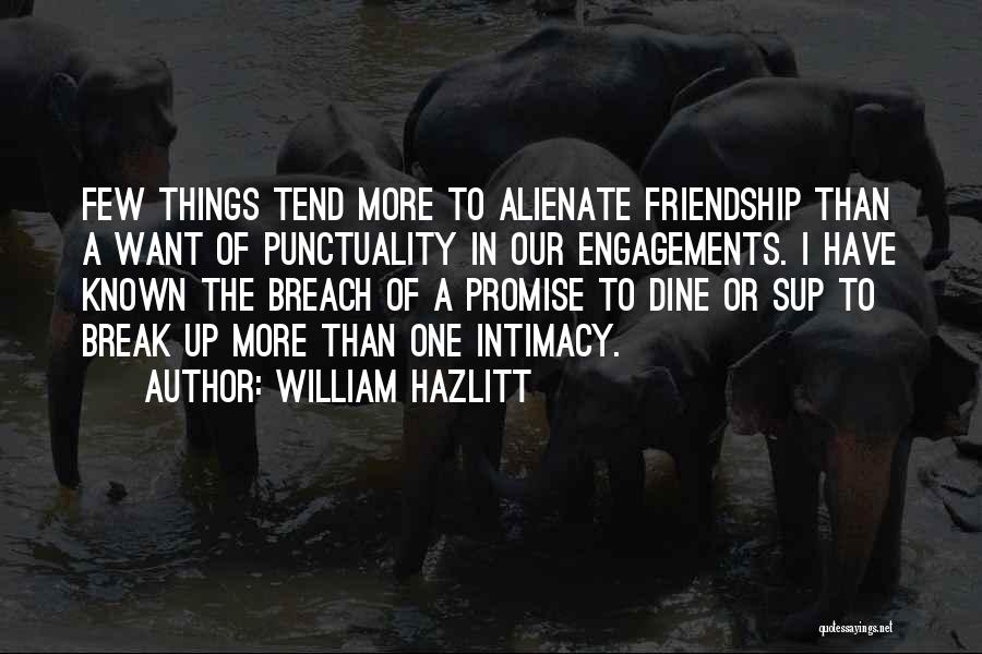 A Friendship Break Up Quotes By William Hazlitt