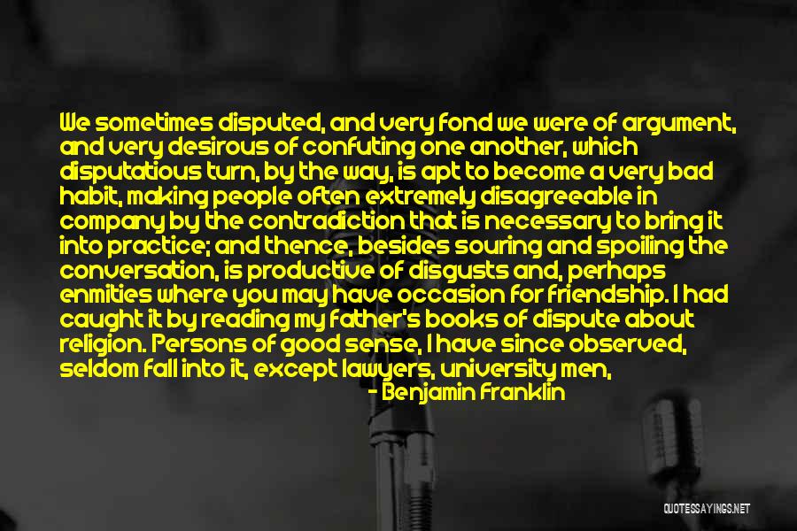 A Friendship Gone Bad Quotes By Benjamin Franklin