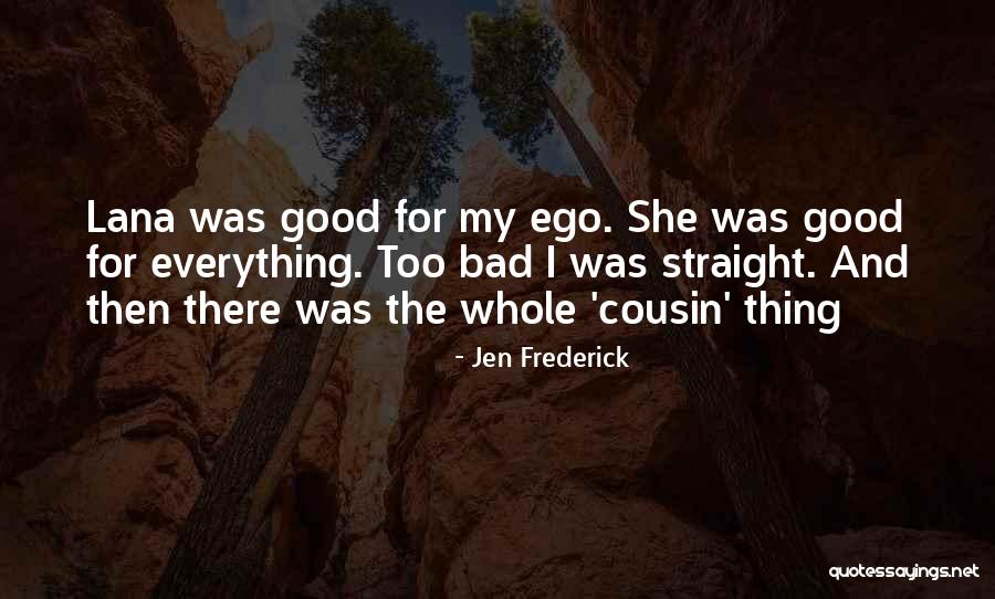 A Friendship Gone Bad Quotes By Jen Frederick