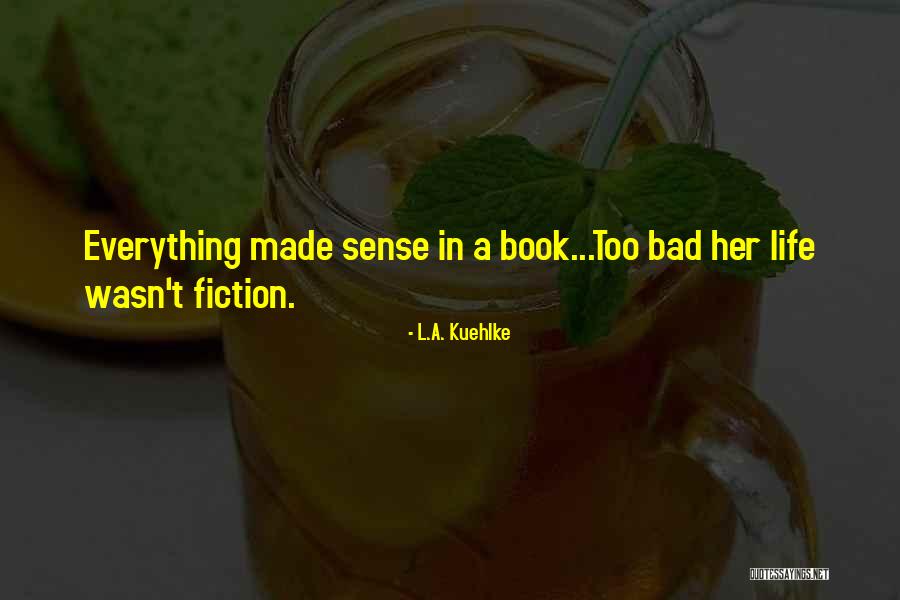 A Friendship Gone Bad Quotes By L.A. Kuehlke A Friendship Gone Bad Quotes By L.A. Kuehlke