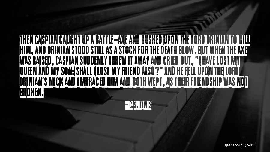 A Friendship Lost Quotes By C.S. Lewis A Friendship Lost Quotes By C.S. Lewis