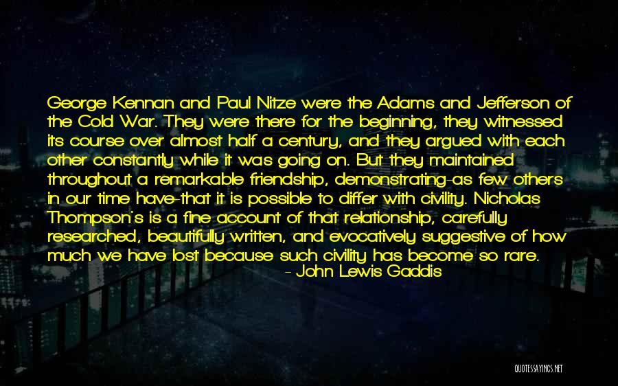 A Friendship Lost Quotes By John Lewis Gaddis A Friendship Lost Quotes By John Lewis Gaddis