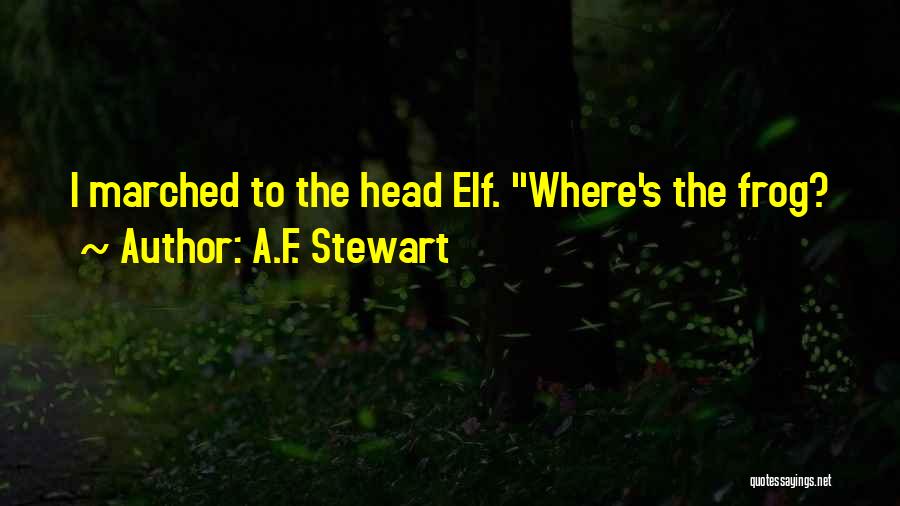 A Frog Prince Quotes By A.F. Stewart