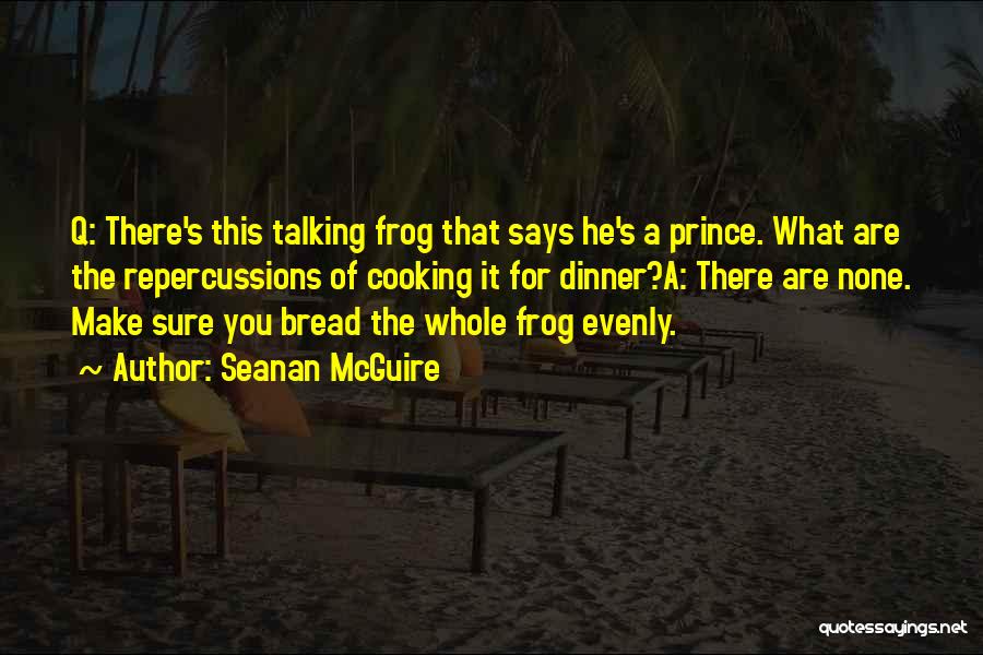 A Frog Prince Quotes By Seanan McGuire