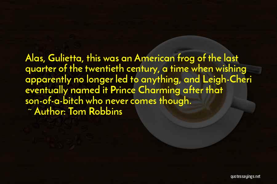 A Frog Prince Quotes By Tom Robbins