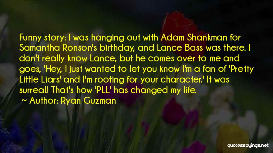 A From Pll Quotes By Ryan Guzman